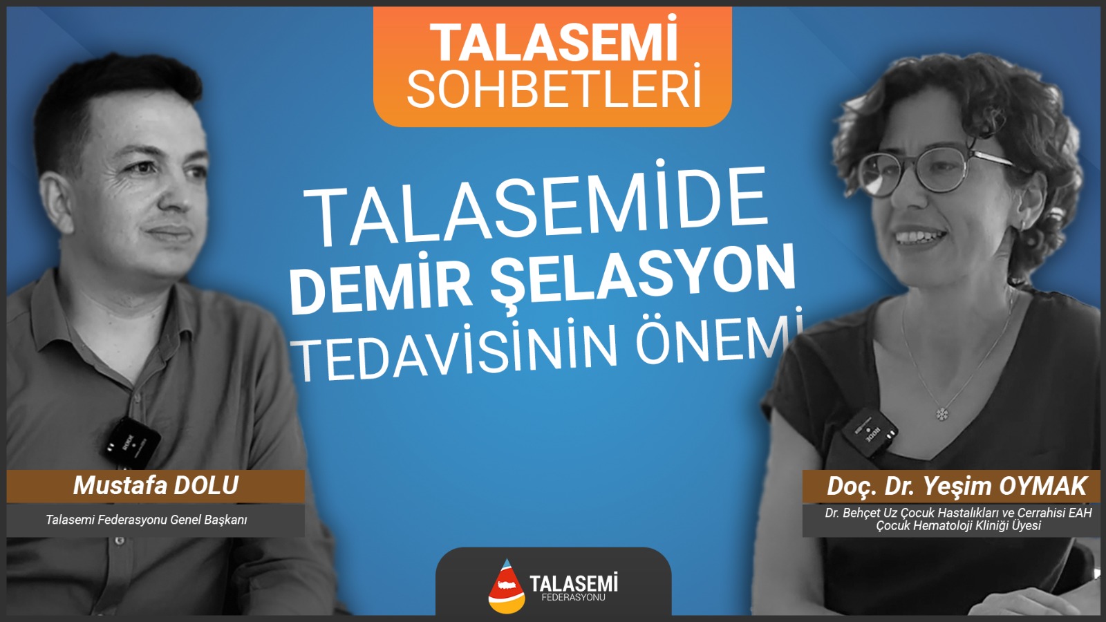 Talasemi Sohbetleri – Talasemide Demir Şelasyon Tedavisinin Önemi
